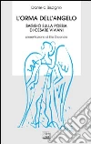 L'orma dell'angelo. Saggio sulla poesia di Cesare Viviani L'orma dell'angelo. Saggio sulla poesia di Cesare Viviani