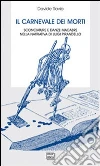 Il carnevale dei morti. Sconciature e danze macabre nella narrativa di Luigi Pirandello Il carnevale dei morti. Sconciature e danze macabre nella narrativa di Luigi Pirandello