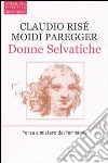 Donne selvatiche Donne selvatiche
