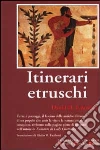 Itinerari etruschi Itinerari etruschi