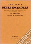 La scienza degli ingegneri nella direzione delle opere di fortificazione e d'architettura civile di Belidor La scienza degli ingegneri nella direzione delle opere di fortificazione e d'architettura civile di Belidor