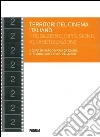 Territori del cinema italiano. Produzione, diffusione, alfabetizzazione negli anni 2000 Territori del cinema italiano. Produzione, diffusione, alfabetizzazione negli anni 2000