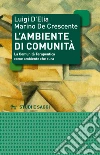 La Prossima città plurietnica. Viaggio fra i polacchi, gli albanesi, i rumeni e gli ucraini di Roma La Prossima città plurietnica. Viaggio fra i polacchi, gli albanesi, i rumeni e gli ucraini di Roma