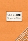 Gli ultimi. Con DVD Gli ultimi. Con DVD