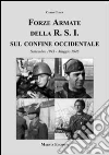 Forze armate della R.S.I. sul confine occidentale Forze armate della R.S.I. sul confine occidentale