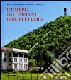 L'Umbria degli impianti idroelettrici L'Umbria degli impianti idroelettrici