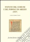 Statuto del comune e del popolo di Arezzo (1337) Statuto del comune e del popolo di Arezzo (1337)