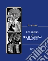 Radiologia e neuroradiologia pediatrica Radiologia e neuroradiologia pediatrica