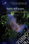Spiriti dell'acqua. Sedici racconti ispirati alla magia del mondo sommerso Spiriti dell'acqua. Sedici racconti ispirati alla magia del mondo sommerso
