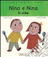 Nino e Nina. Il cibo Nino e Nina. Il cibo