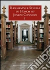 Renaissance studies in honor of J. Connors Renaissance studies in honor of J. Connors